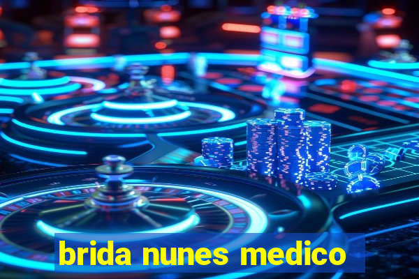 brida nunes medico